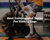 Best Compression Socks For Elderly Legs