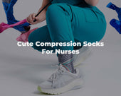 Cute Compression Socks For Nurses