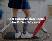 Best Compression Socks for Office Workers: Stay Energized from 9 to 5
