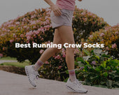 Best Running Crew Socks for Support, Comfort, and Zero Distractions