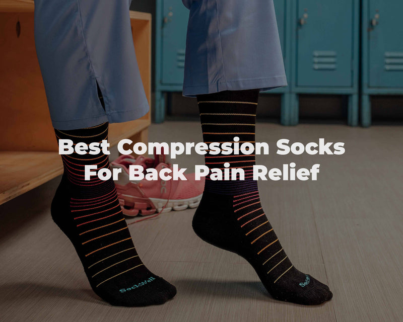 Best Compression Socks For Back Pain Relief