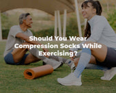 Should You Wear Compression Socks While Exercising?