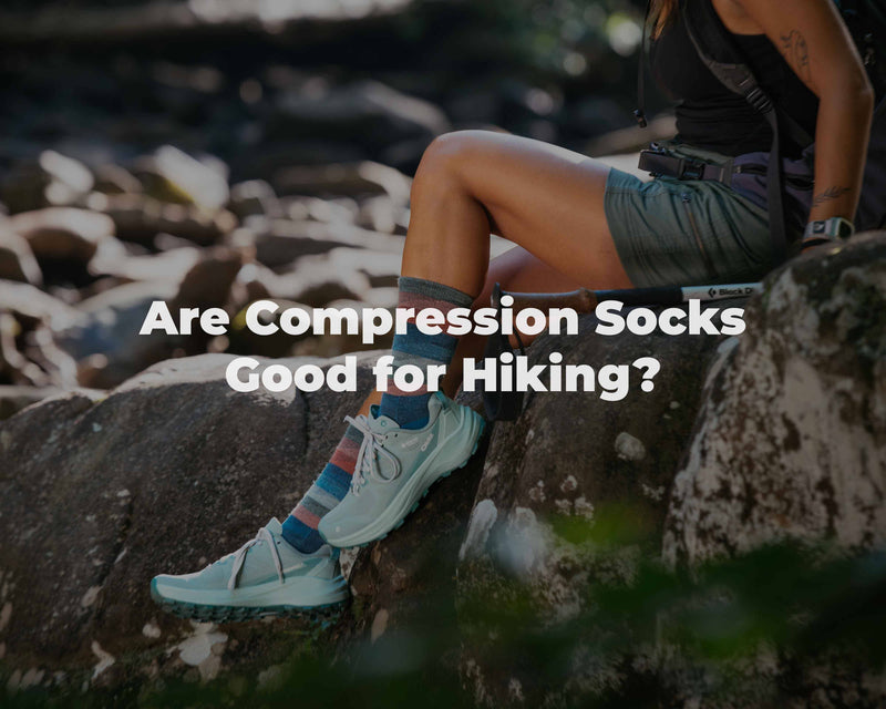 Are Compression Socks Good for Hiking?