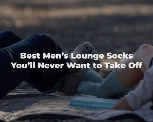 Best Men’s Lounge Socks You’ll Never Want to Take Off