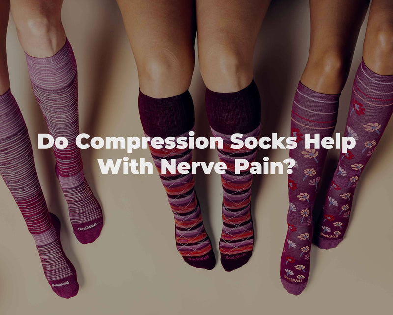 Do Compression Socks Help With Nerve Pain?