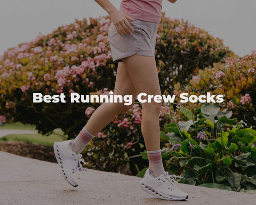 Best Running Crew Socks for Support, Comfort, and Zero Distractions