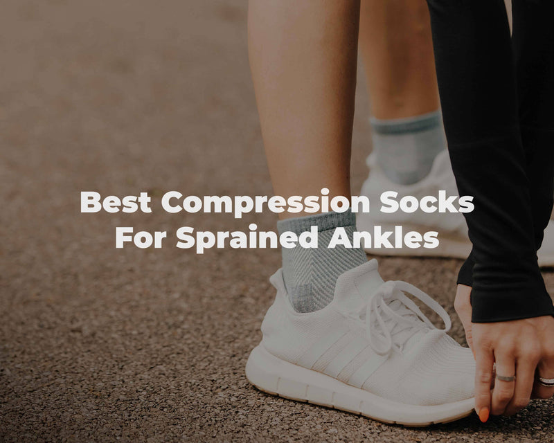 Best Compression Socks For Sprained Ankles