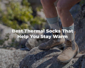 Best Thermal Socks That Help You Stay Warm Without Overheating